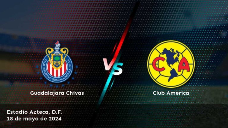 Aprovecha al máximo el partido entre Club America vs Guadalajara Chivas con Apuesta Verde, descubre nuestras predicciones y análisis expertos para tomar decisiones informadas y aumentar tus posibilidades de ganar.