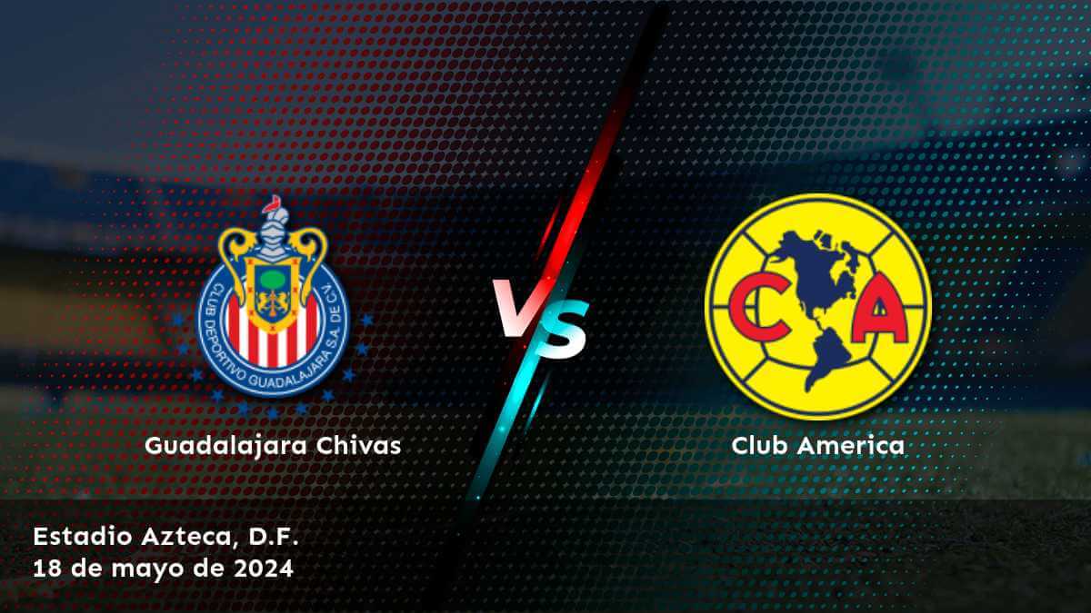 Aprovecha al máximo el partido entre Club America vs Guadalajara Chivas con Apuesta Verde, descubre nuestras predicciones y análisis expertos para tomar decisiones informadas y aumentar tus posibilidades de ganar.