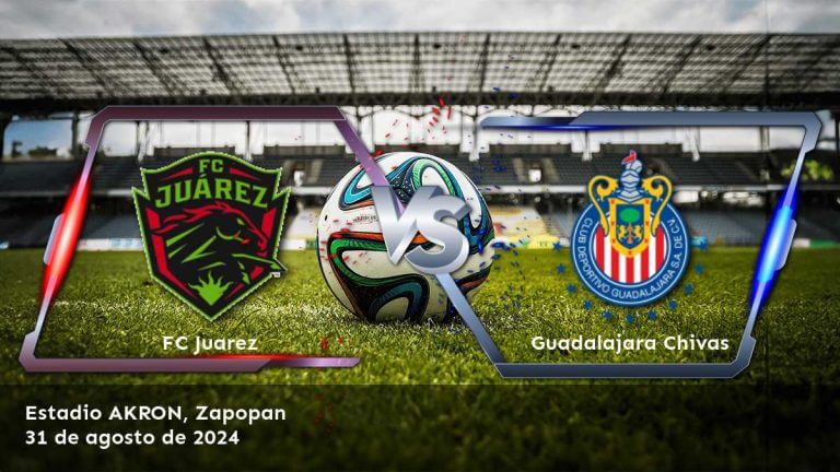 guadalajara-chivas-vs-fc-juarez-31-de-agosto-de-2024