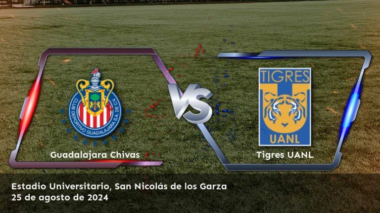 tigres-uanl-vs-guadalajara-chivas-25-de-agosto-de-2024