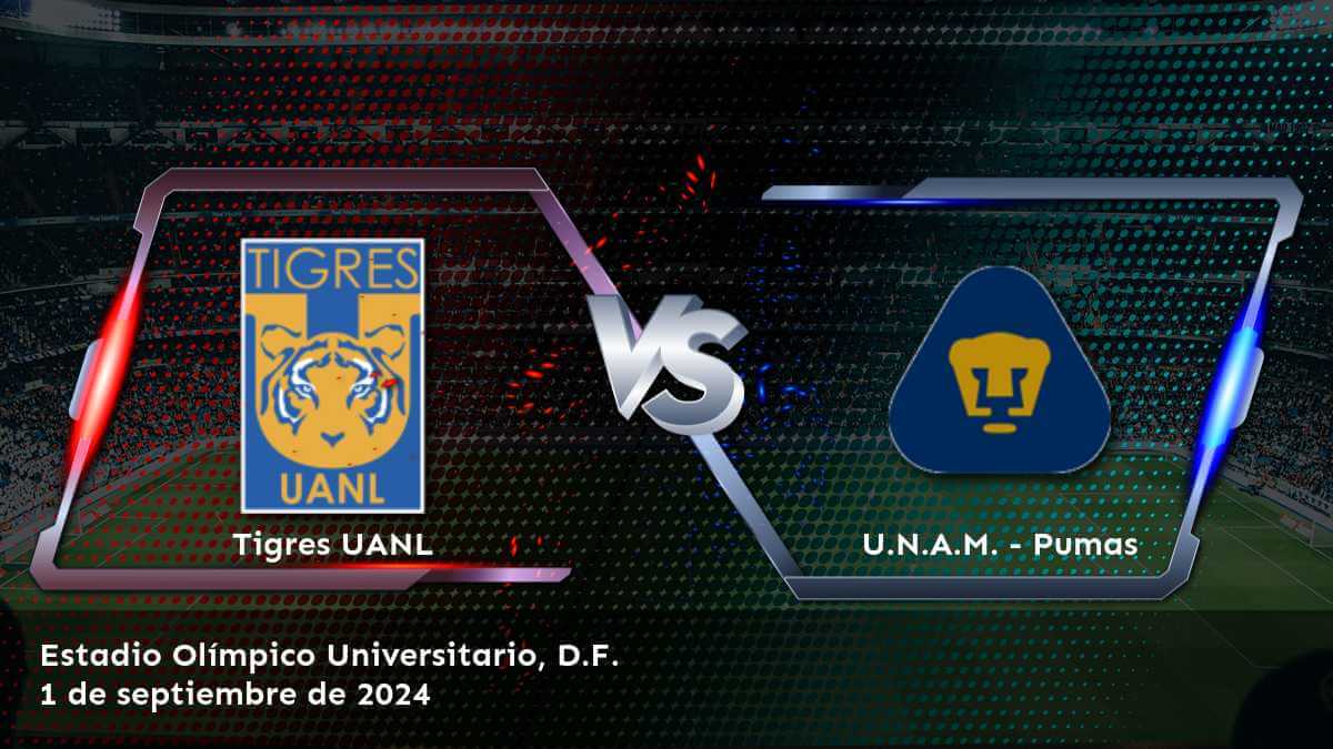 u-n-a-m-pumas-vs-tigres-uanl-1-de-septiembre-de-2024