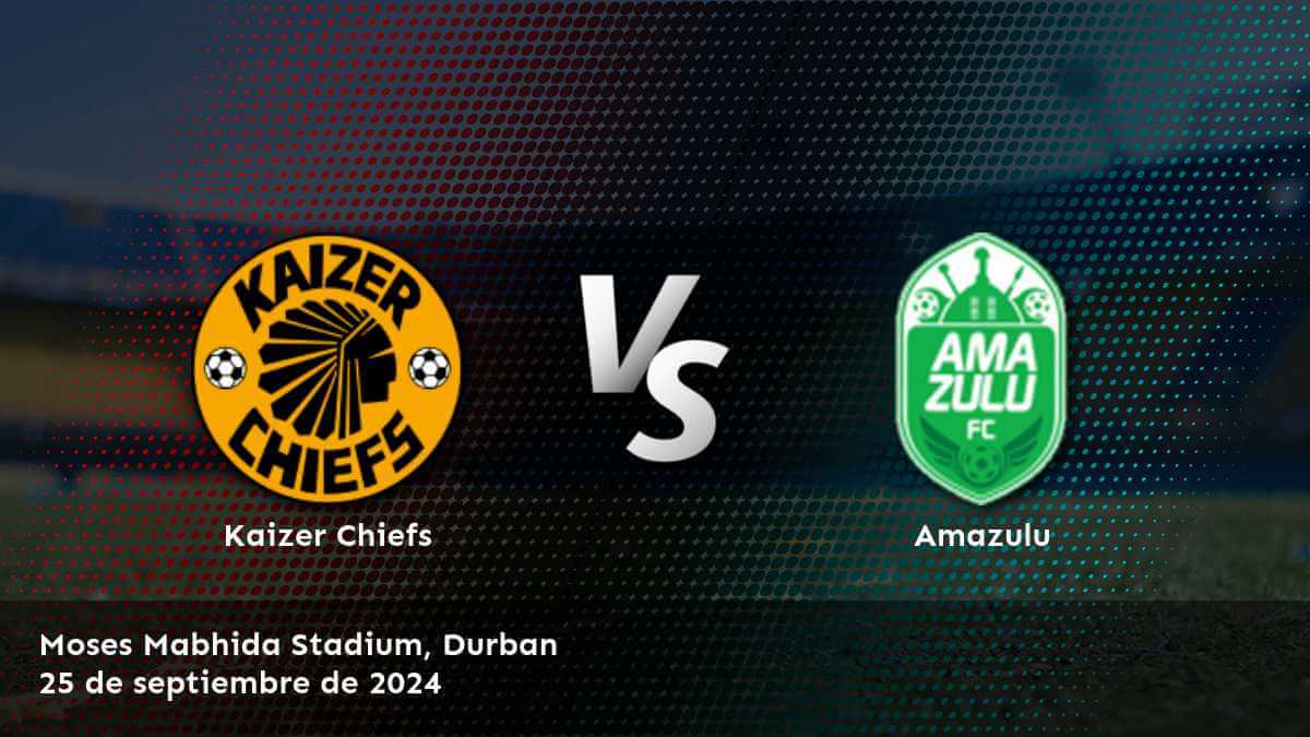 amazulu-vs-kaizer-chiefs-25-de-septiembre-de-2024