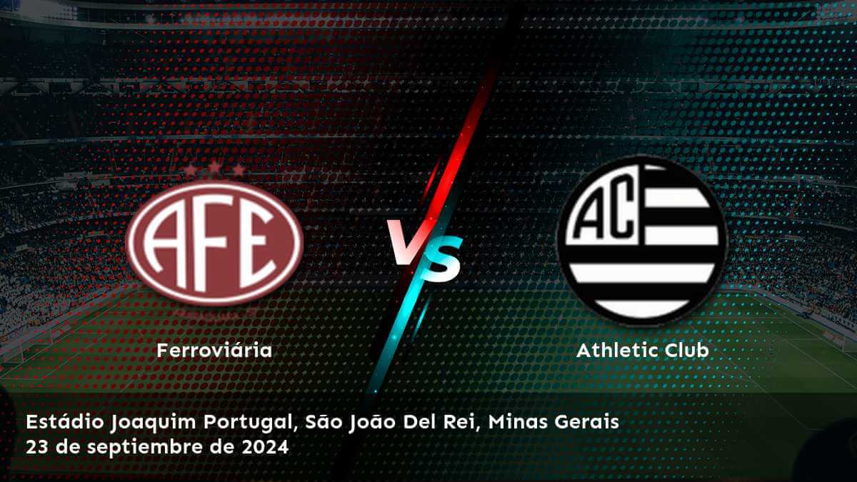 athletic-club-vs-ferroviaria-23-de-septiembre-de-2024