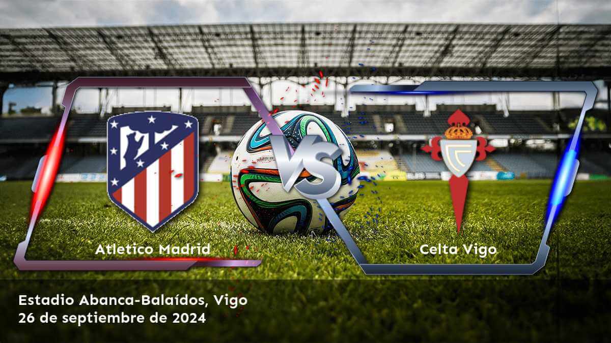 celta-vigo-vs-atletico-madrid-26-de-septiembre-de-2024