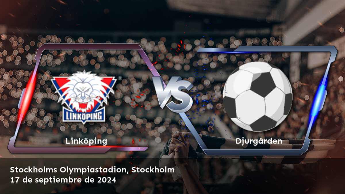 djurgarden-vs-linkoping-17-de-septiembre-de-2024