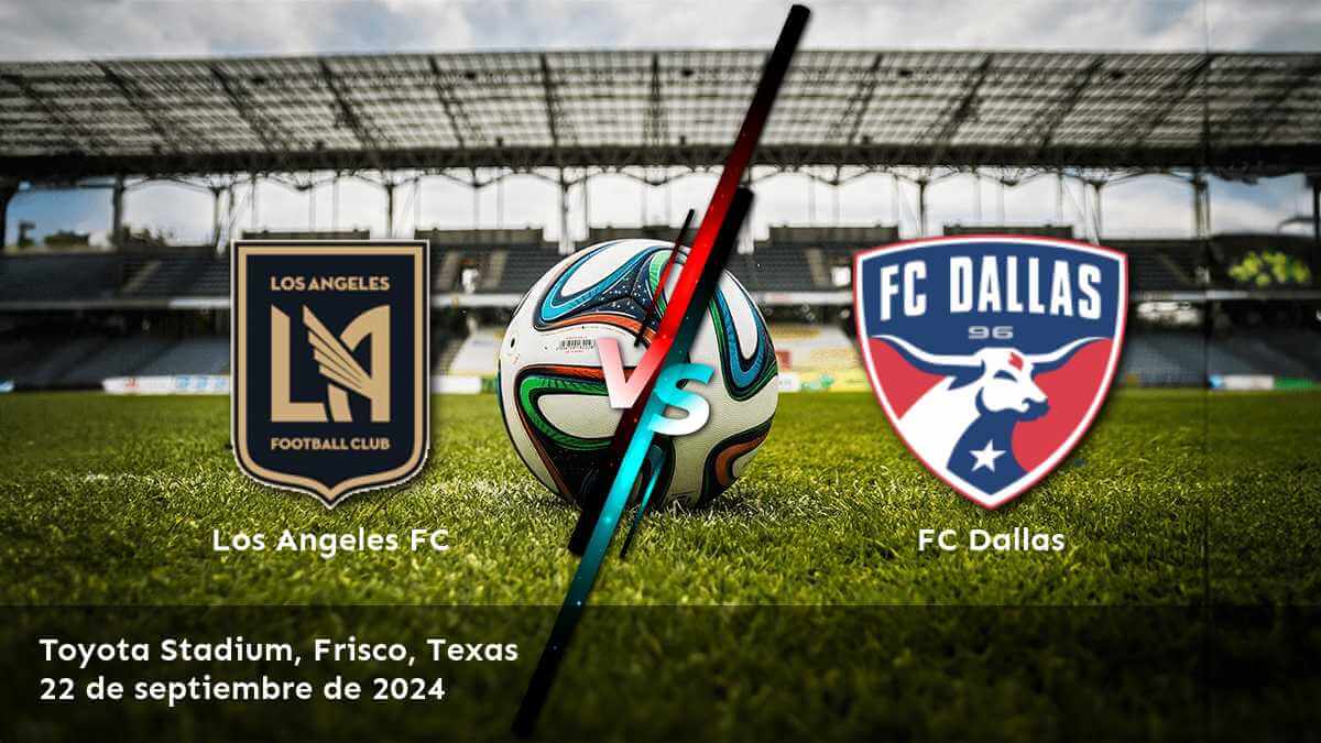 fc-dallas-vs-los-angeles-fc-22-de-septiembre-de-2024