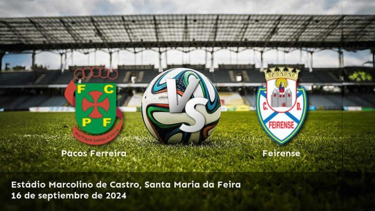 feirense-vs-pacos-ferreira-16-de-septiembre-de-2024