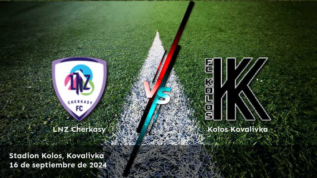 kolos-kovalivka-vs-lnz-cherkasy-16-de-septiembre-de-2024