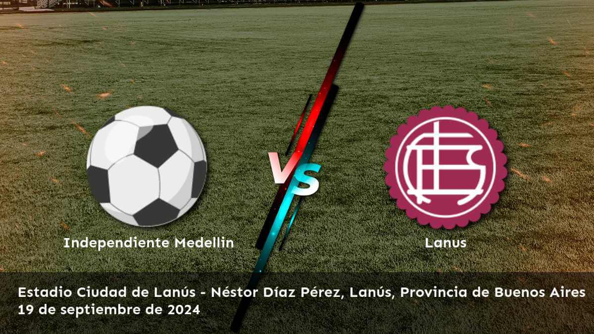 lanus-vs-independiente-medellin-19-de-septiembre-de-2024