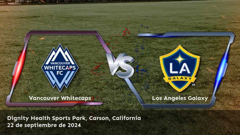 los-angeles-galaxy-vs-vancouver-whitecaps-22-de-septiembre-de-2024