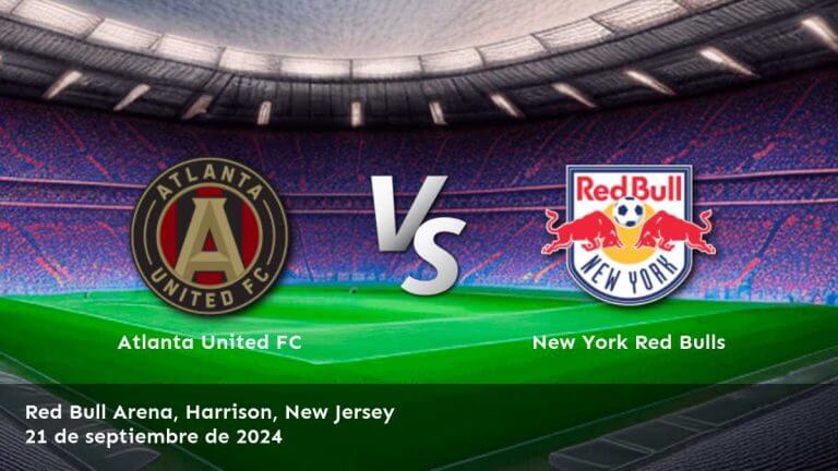 new-york-red-bulls-vs-atlanta-united-fc-21-de-septiembre-de-2024