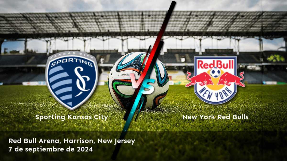 new-york-red-bulls-vs-sporting-kansas-city-7-de-septiembre-de-2024