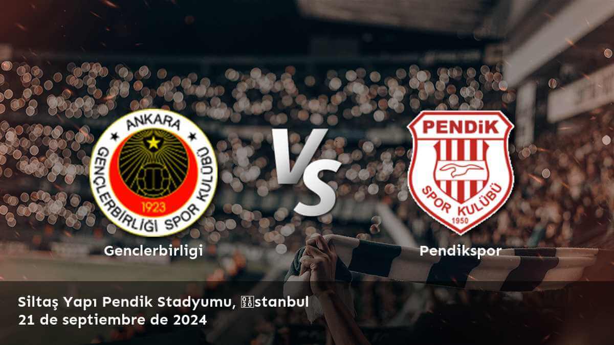 pendikspor-vs-genclerbirligi-21-de-septiembre-de-2024