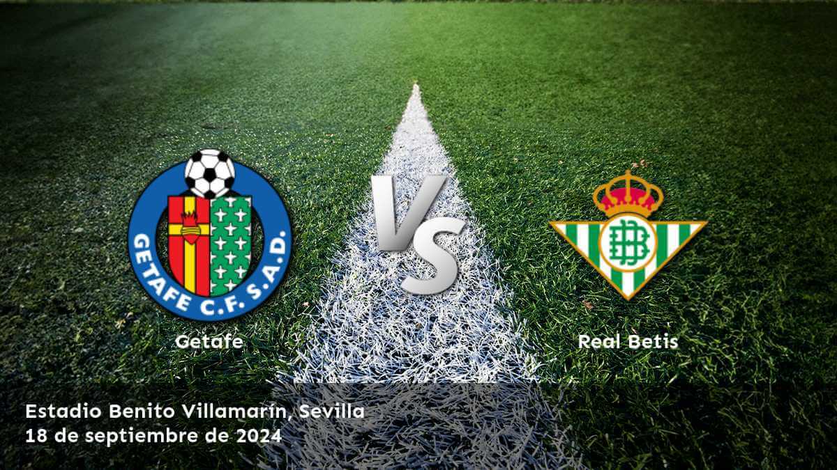 real-betis-vs-getafe-18-de-septiembre-de-2024