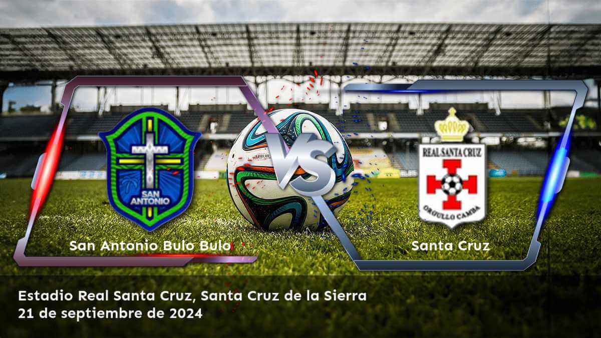 santa-cruz-vs-san-antonio-bulo-bulo-21-de-septiembre-de-2024