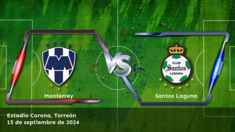 santos-laguna-vs-monterrey-15-de-septiembre-de-2024