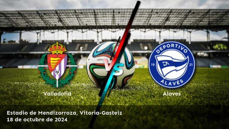 alaves-vs-valladolid-18-de-octubre-de-2024