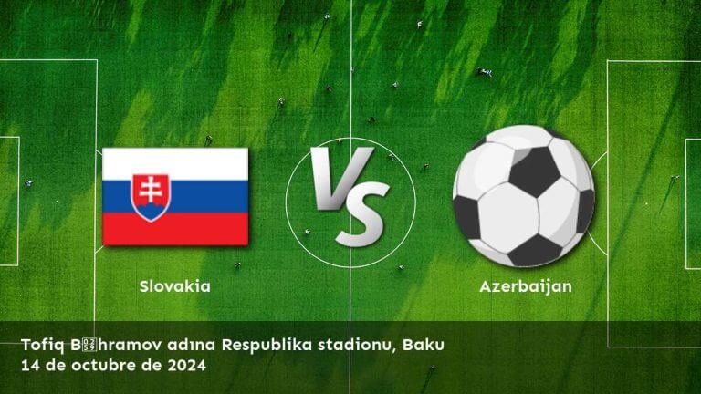 azerbaijan-vs-slovakia-14-de-octubre-de-2024