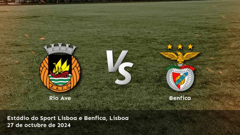 benfica-vs-rio-ave-27-de-octubre-de-2024