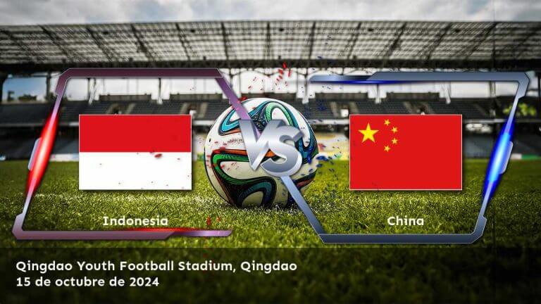 china-vs-indonesia-15-de-octubre-de-2024