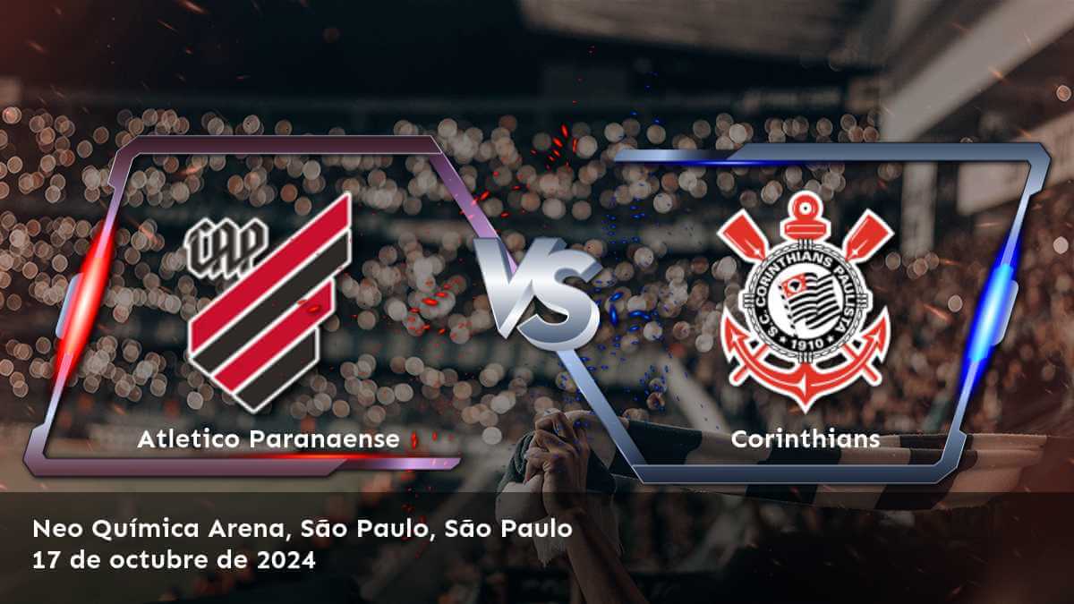 corinthians-vs-atletico-paranaense-17-de-octubre-de-2024