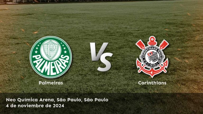 corinthians-vs-palmeiras-4-de-noviembre-de-2024