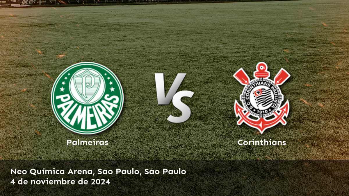 corinthians-vs-palmeiras-4-de-noviembre-de-2024