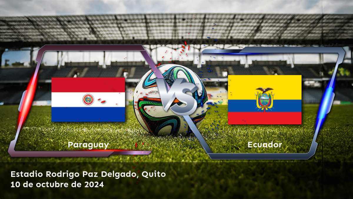 ecuador-vs-paraguay-10-de-octubre-de-2024