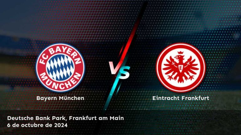 eintracht-frankfurt-vs-bayern-munchen-6-de-octubre-de-2024