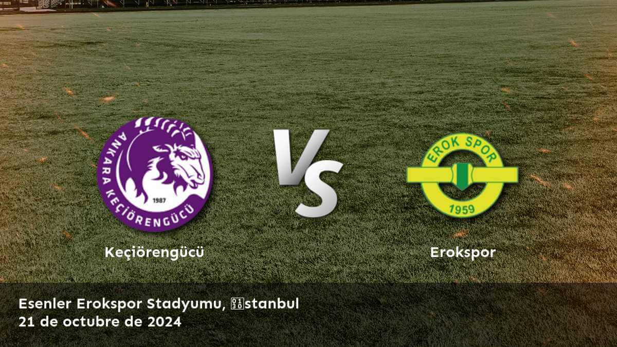 erokspor-vs-keciorengucu-21-de-octubre-de-2024