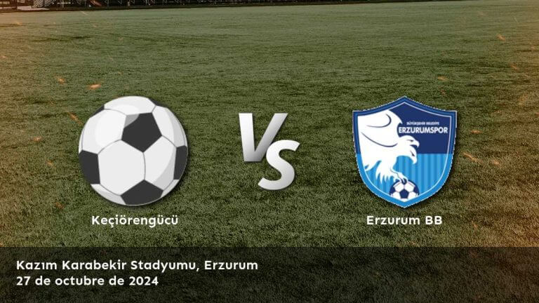 erzurum-bb-vs-keciorengucu-27-de-octubre-de-2024