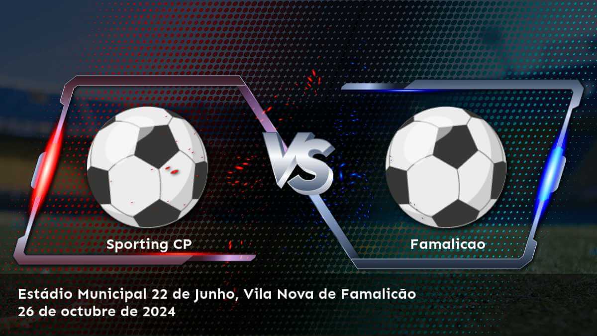 famalicao-vs-sporting-cp-26-de-octubre-de-2024