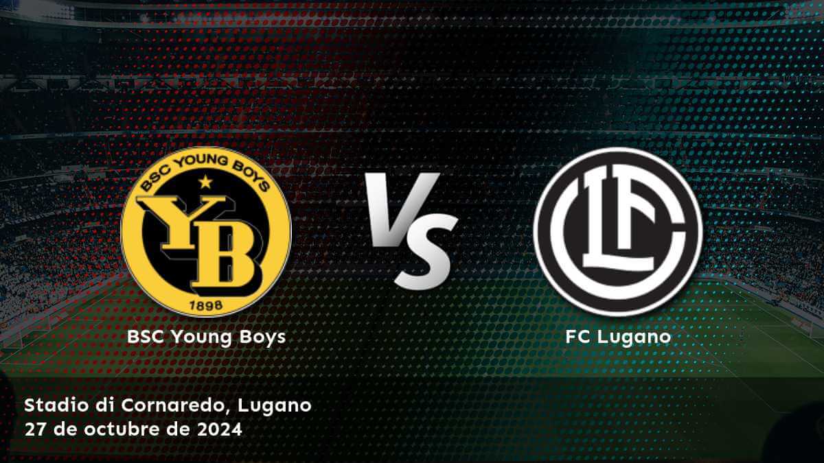 fc-lugano-vs-bsc-young-boys-27-de-octubre-de-2024