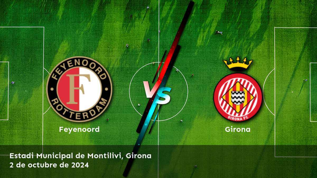 girona-vs-feyenoord-2-de-octubre-de-2024