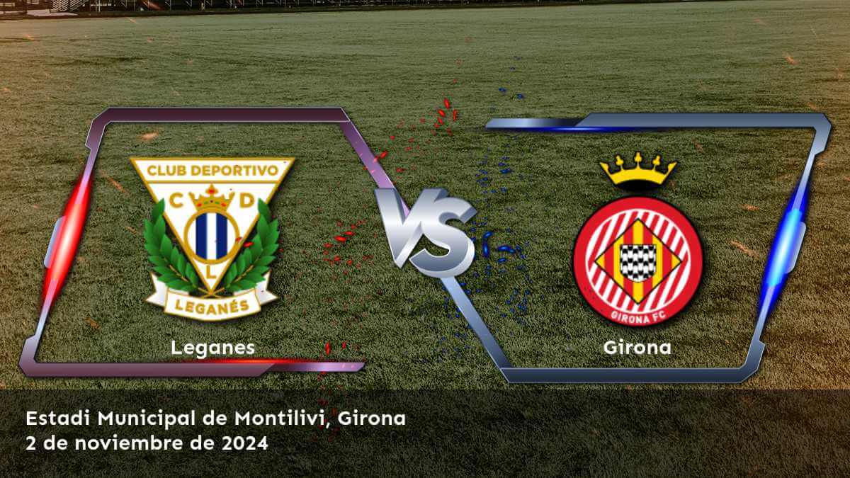 girona-vs-leganes-2-de-noviembre-de-2024