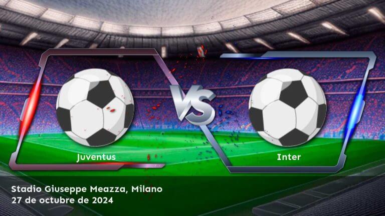 inter-vs-juventus-27-de-octubre-de-2024