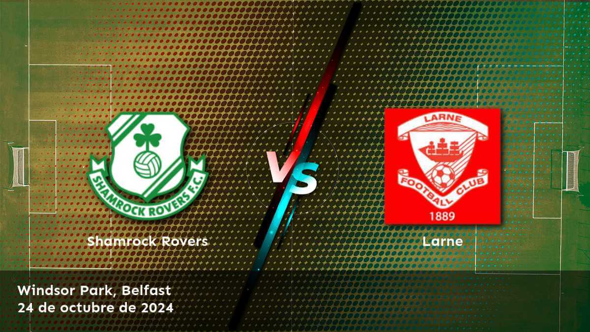 larne-vs-shamrock-rovers-24-de-octubre-de-2024