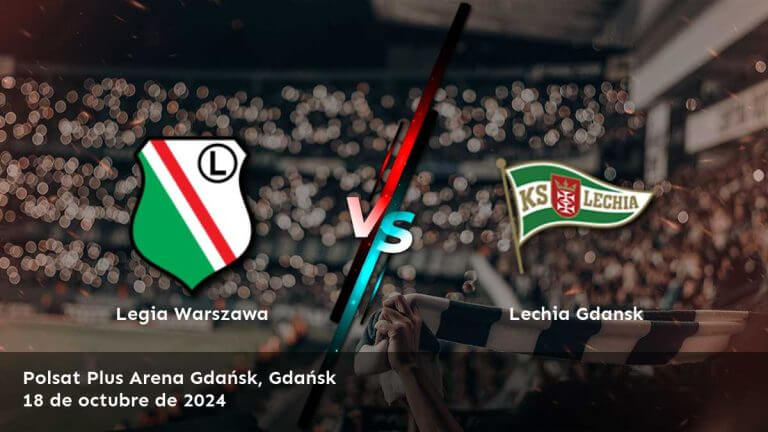 lechia-gdansk-vs-legia-warszawa-18-de-octubre-de-2024