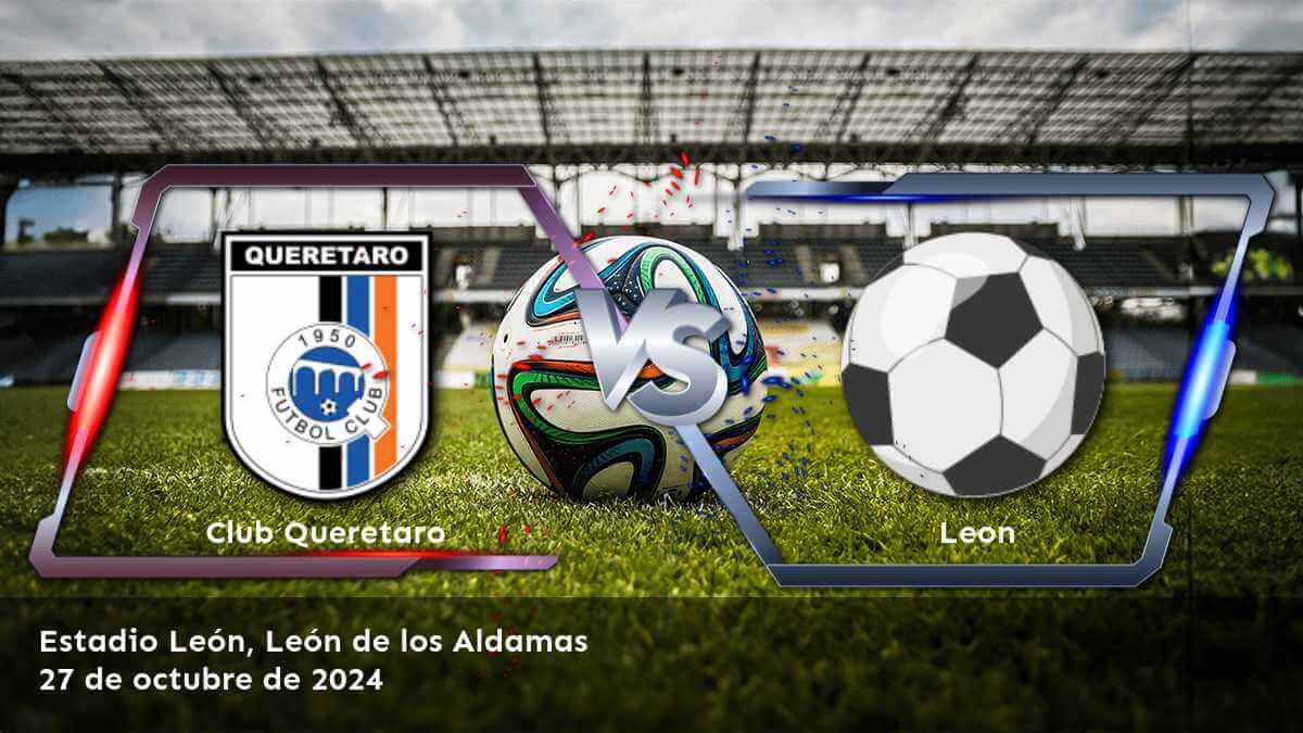 leon-vs-club-queretaro-27-de-octubre-de-2024