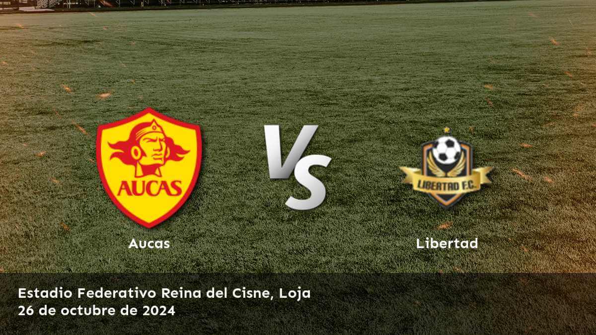 libertad-vs-aucas-26-de-octubre-de-2024