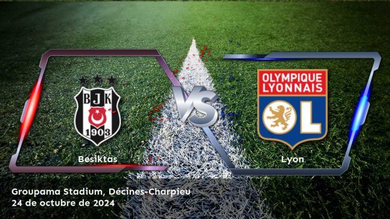 lyon-vs-besiktas-24-de-octubre-de-2024