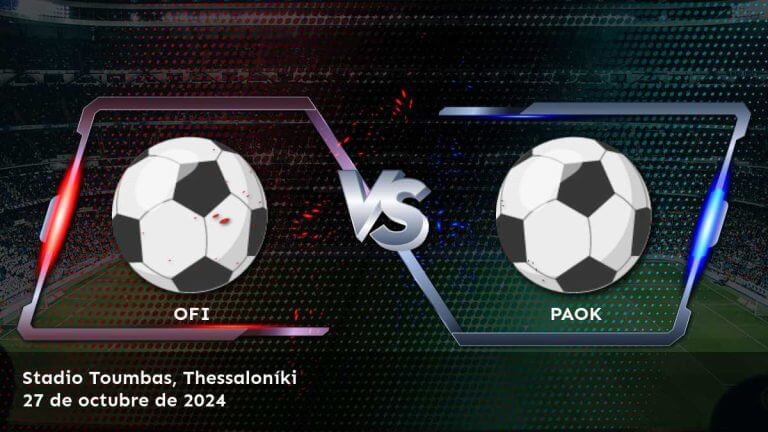 paok-vs-ofi-27-de-octubre-de-2024