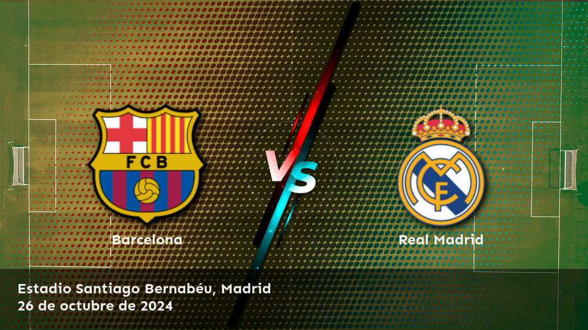 real-madrid-vs-barcelona-26-de-octubre-de-2024