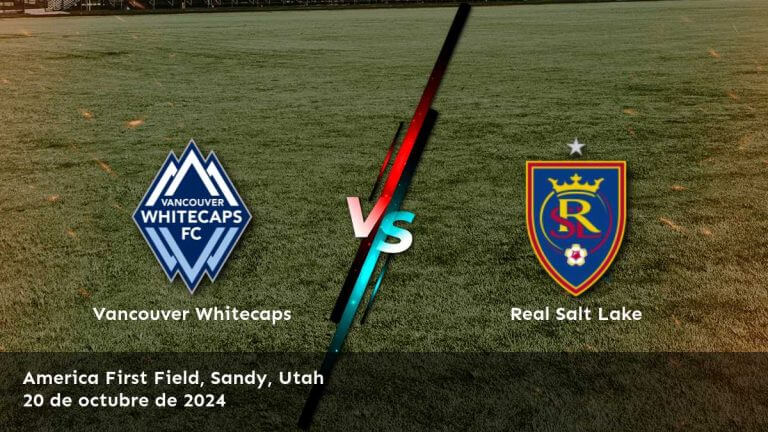 real-salt-lake-vs-vancouver-whitecaps-20-de-octubre-de-2024