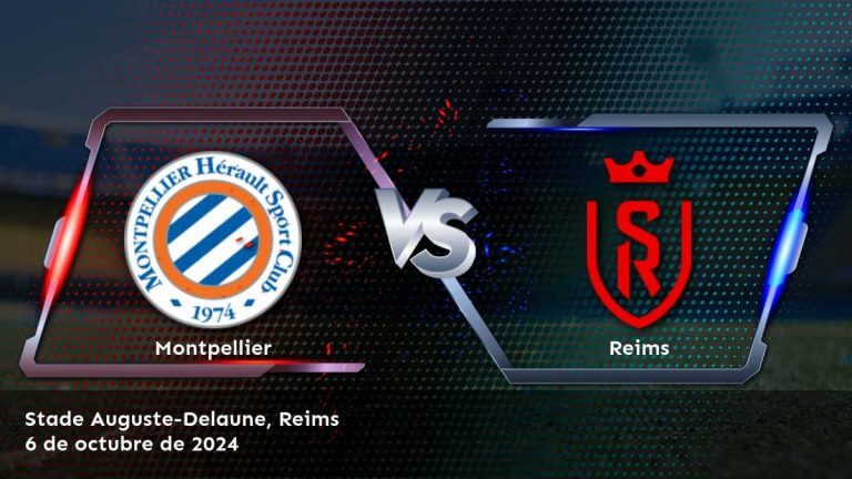 reims-vs-montpellier-6-de-octubre-de-2024