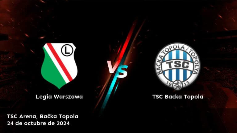 tsc-backa-topola-vs-legia-warszawa-24-de-octubre-de-2024