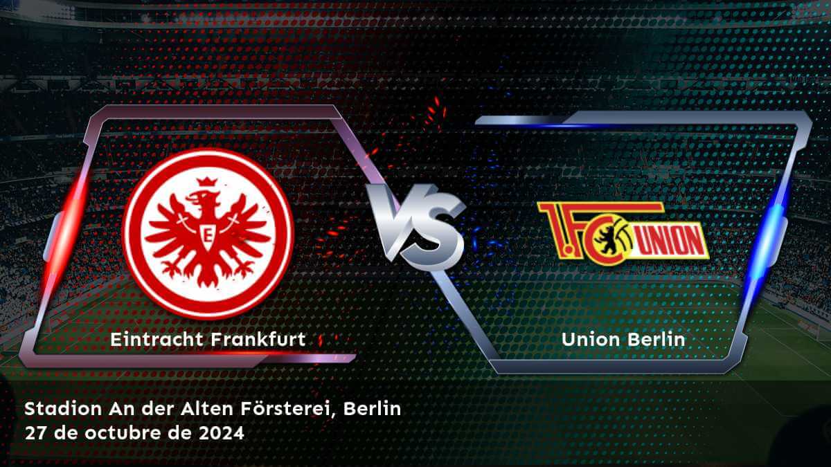 union-berlin-vs-eintracht-frankfurt-27-de-octubre-de-2024