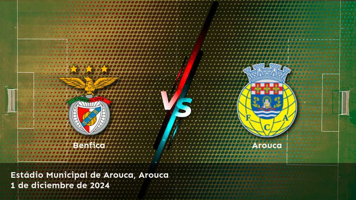 arouca-vs-benfica-1-de-diciembre-de-2024