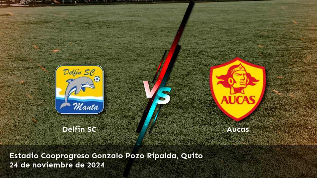 aucas-vs-delfin-sc-24-de-noviembre-de-2024