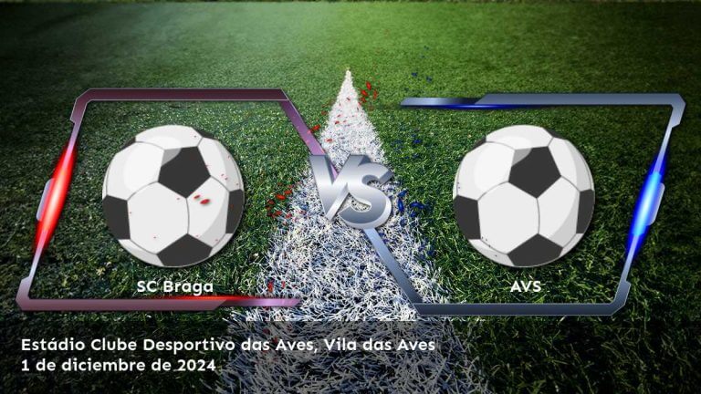 avs-vs-sc-braga-1-de-diciembre-de-2024